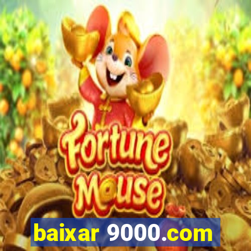 baixar 9000.com